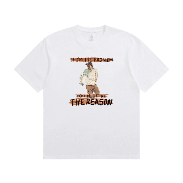 IF I’M THE PROBLEM MIGHT BE THE REASON TOUR 2025 T-SHIRT II